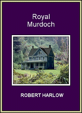 "Royal Murdoch" by Robert Harlow