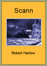 "Scann" by Robert Harlow